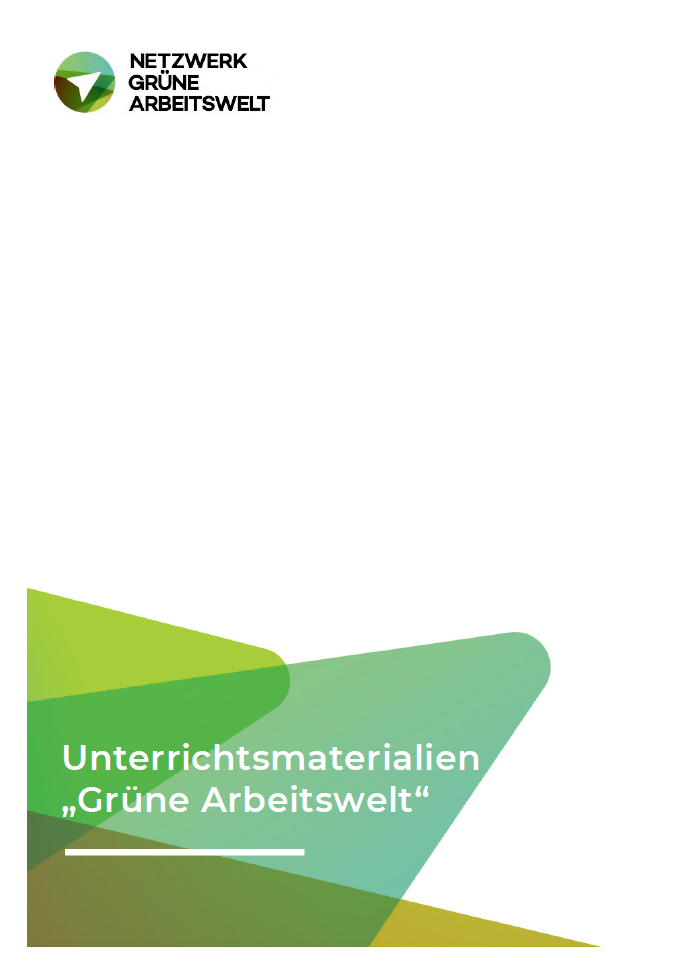 Man sieht das Logo des Netzwerks Grüne Arbeitswelt und den Titel 'Unterrichtsmaterial "Grüne Arbeitswelt"' weiß auf grün