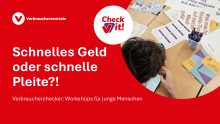 Präsentation Verbraucherchecker: Schnelles Geld oder schnelle Pleite