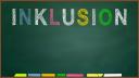 Inklusion steht in bunten Buchstaben auf einer Tafel